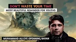 Wasting Time Is Worst Than Death || Muhammad Ali Life Changing Motivational Bayan Status