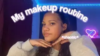 MY MAKEUP ROUTINE ! | CHAOTIC | LIGHT MAKEUP