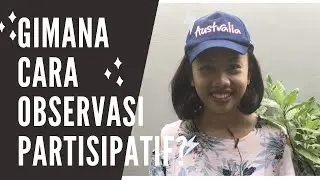 Observasi Partisipatif itu apa sih? Mudah Paham tentang Metode Penelitian Kualitatif