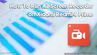 How To Run AZ Screen Recorder on Xiaomi Redmi 4 Prime (Grant Permission MIUI8)