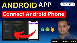 How to Connect Real Android Phone to Android Studio for Testing