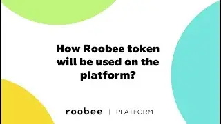 Roobee Token: How will it be used on the Roobee platform?