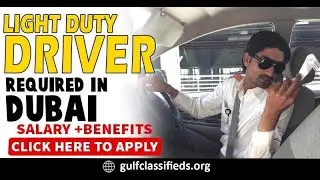 LIGHT DUTY DRIVER REQUIRED IN DUBAI| How to Apply | Driver Jobs in Dubai UAE