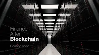 Finance After Blockchain documentary (teaser)