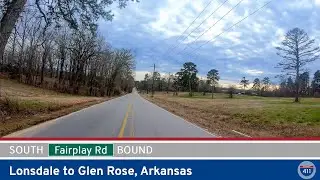 Fairplay Road: Lonsdale to Glen Rose - Arkansas | Drive America's Highways 🚙