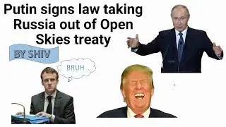 Putin signs law to take Russia out of Open Skies Treaty | International Diplomacy