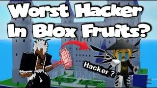 Worst Hacker In Blox Fruits? ☠️ | Blox Fruits
