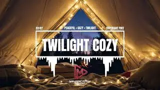 TWILIGHT COZY - PEACEFUL ACOUSTIC CHILL (NO COPYRIGHT MUSIC)