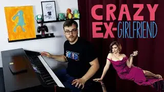 Crazy Ex-Girlfriend (Season 1) &ndash; Piano Cover