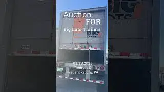 Big Lots Semi-Trailers Liquidation Auction &ndash; Tremont & Fredericksburg, PA