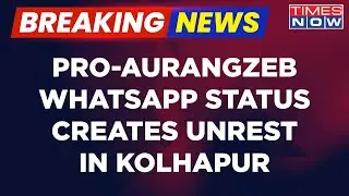 Breaking News | Over 30 Detained In Kolhapur After Pro-Aurangzeb WhatsApp Status Triggers Storm