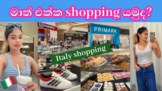 මාත් එක්ක shopping යමු🛍️| life in Italy🇮🇹 | Shopping vlog | Sinhala vlog | lucky girl vlogs