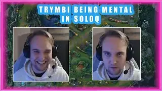 TRYMBI Being MENTAL in SoloQ 👀