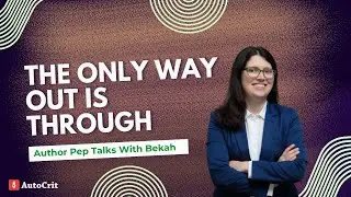 The Only Way Out Is Through: Getting Back On Track With Your Writing Goals