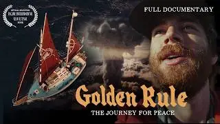 Golden Rule: The Journey for Peace | Full Documentary