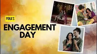 POKA || EPISODE 04 || ENGAGEMENT DAY