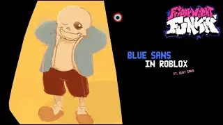 FNF Blue Sans in Roblox (Project: Afternight)
