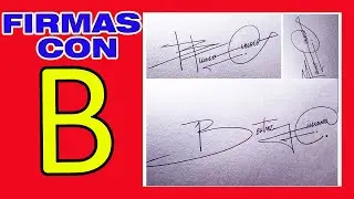 FIRMAS CON B | COMO FIRMAR CON B | FIRMAS ELEGANTES 2021