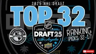 2025 NHL Draft Top 32 Prospects Part 1