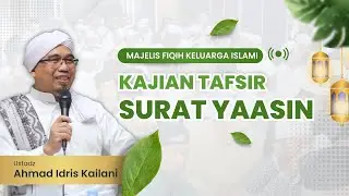 🔴LIVE | MAJELIS FIQIH KELUARGA ISLAMI | KAJIAN TAFSIR SURAT YAASIN