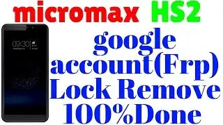 How to micromax HS2 google account (frp) lock remove 1000%Done