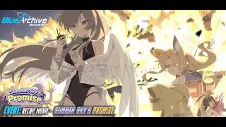 Blue Archive - Summer Sky's Promise (Event)  - Recap Movie