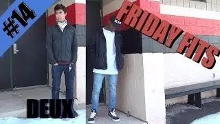 Friday Fits Ep. 14: Deux