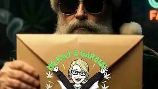 Canna Claus Mail Call | @MsKaysGarden Subscriber Appreciation Giveaway