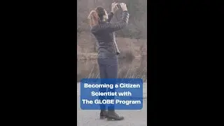 Becoming a Citizen Scientist with The GLOBE Program