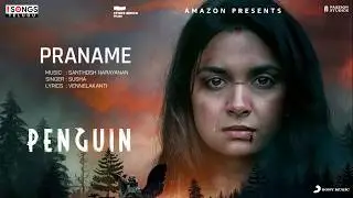 Praname Full Song | Penguin Movie Telugu Songs | Keerthy Suresh | Eashvar Karthic | Santhosh