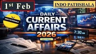 1 February 2026 Current Affairs | Current Affairs today | Daily current affairs 2026 |Indopathshala