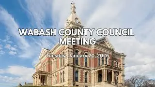 Wabash County Council 1 20 26