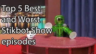 Top 5 Best and Worst Stikbot Show Episodes