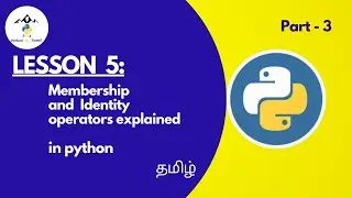 python membership and identity operators explained in Tamil