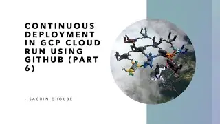 CD with Cloud Run on Github (part 6)