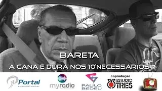 10'NECESS&Aacute;RIOS  - Bareta ( A cana &eacute; dura)