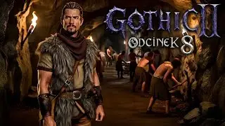 Gothic II: Noc Kruka - AI Serial | Odcinek 8