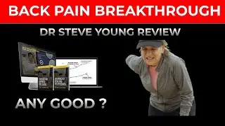 BACK PAIN BREAKTHROUGH Dr Steve Young - Any Good ? - Back Pain Breakthrough WORTH IT?