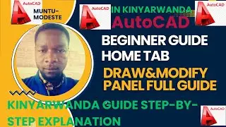 AutoCAD 2D Beginner Guide ~In Kinyarwanda Home tab{Draw and Modify Panels} Explained in Kinyarwanda