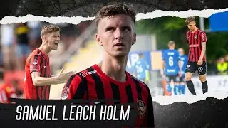 Samuel Leach Holm ▶ Skills, Goals & Highlights 2023ᴴᴰ