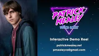 Interactive Demo Reel - Patrick Mealey