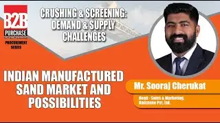 Indian manufactured sand market and possibilities | B2B Purchase | Procurement Series