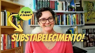 O QUE É SUBSTABELECIMENTO? direito descomplicado | por leila diniz advogada inquieta