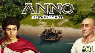 Anno 117: Pax Romana #1: Unser neues Zuhause