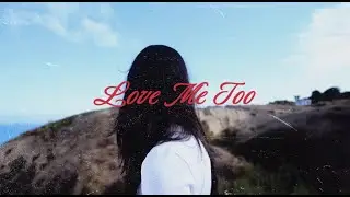 Sarayu Kochar - Love Me Too (Official Lyric Video)