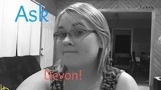 ASK DEVON!