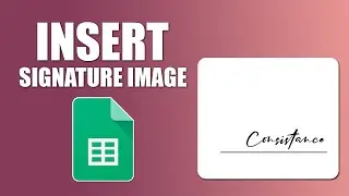 How to insert signature image in google sheets