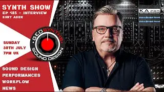 Synth Show - Ep185 - With Special Guest, Kurt Ader.