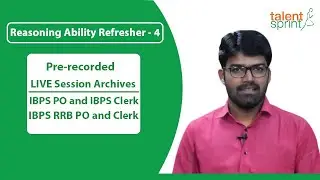 Reasoning Ability Refresher - 4 | IBPS PO Prelims Exam 2018 Pre-Recorded Class | TalentSprint