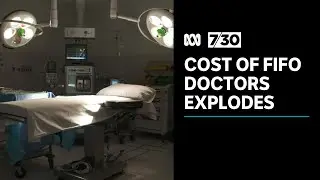 Cost of fly-in, fly-out doctors explodes in regional NSW | 7.30